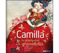 Camilla la principessa grassottella. Libro sonoro e pop-up