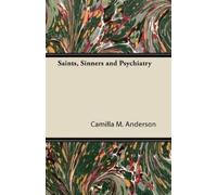 Camilla M. Anderson Saints, Sinners and Psychiatry (Tascabile)