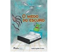 Camilla Magalhães Procópio O medo do escuro (Tascabile)