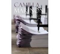 Camilla Marinoni. Nelle pieghe del corpo. Ediz. italiana e inglese