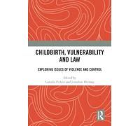 Camilla Pickles Childbirth, Vulnerability and Law (Tascabile)