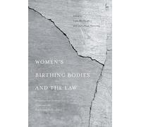 Camilla Pickles Women’s Birthing Bodies and the Law (Tascabile)