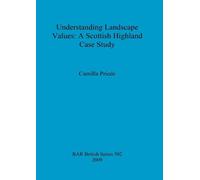 Camilla Priede Understanding Landscape Values: A Scottish Highland C (Tascabile)