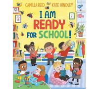 Camilla Reid I Am Ready for School (Tascabile)