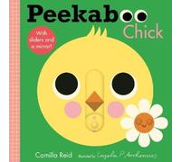 Camilla Reid Peekaboo: Chick (Libro di cartone) Peekaboo You