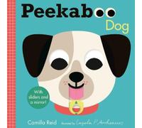 Camilla Reid Peekaboo: Dog (Libro di cartone) Peekaboo You