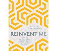 Camilla Sacre-Dallerup Reinvent Me (Tascabile)