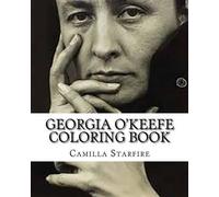 Camilla Starfire Georgia O'Keefe Coloring Book (Tascabile)