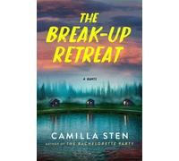 Camilla Sten The Break-Up Retreat (Copertina rigida)