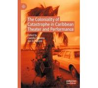 Camilla Stevens The Coloniality of Catastrophe in Caribbean T (Copertina rigida)