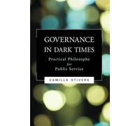 Camilla Stivers Governance in Dark Times (Tascabile)