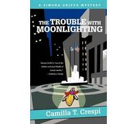Camilla T Crespi The Trouble with Moonlighting (Tascabile)