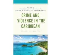 Camille A. Gibson Crime and Violence in the Caribbean (Copertina rigida)