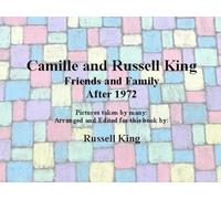 Camille and Russell King: Friends and Family after 1972