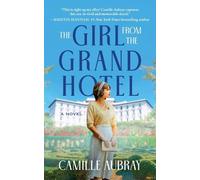 Camille Aubray The Girl from the Grand Hotel (Tascabile)