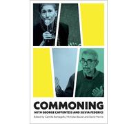 Camille Barbagal Commoning with George Caffentzis and Silvia Federi (Tascabile)
