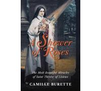 Camille Burette A Shower of Roses (Tascabile)