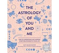 Camille Chew Gary Goldschneider The Astrology of You and Me (Copertina rigida)