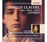 Emmanuelle Devos Camille Claudel (1864-1943) Artiste, Amante, Alienne (CD)