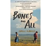 Camille DeAngelis Bones & All. Hasta los huesos (Spanish Edition) (Tascabile)