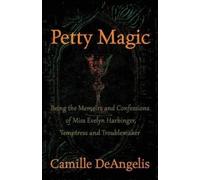 Camille DeAngelis Petty Magic (Tascabile)