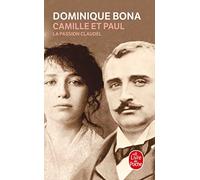 Camille Et Paul: La Passion Claudel