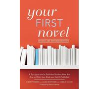 Camille Goldin Ann Rittenberg Laura W Your First Novel Revised and E (Tascabile)