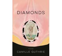 Camille Guthrie Diamonds (Tascabile) American Poets Continuum Series