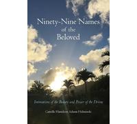Camille Hamilton Adams Helminski Ninety-Nine Names of the Beloved (Tascabile)