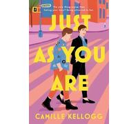 Just as you are: a novel - Kellogg Camille