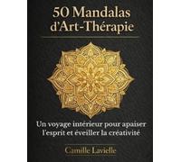 Camille Lavielle 50 Mandalas d'Art-Thérapie (Tascabile)