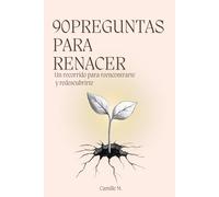 Camille M 90 Preguntas para Renacer (Tascabile)