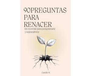 Camille M 90 Preguntas para Renacer (Tascabile)