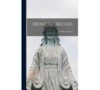 Camille Mauclair Mont St. Michel (Copertina rigida)