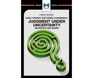 Camille Morvan An Analysis of Amos Tversky and Daniel Kahneman's Jud (Tascabile)