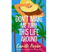 Camille Pagán Don't Make Me Turn This Life Around (Tascabile)