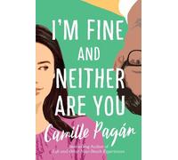 Camille Pagán I'm Fine and Neither Are You (Tascabile)