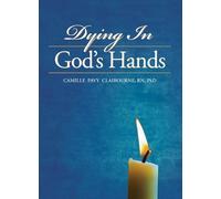 Camille Pavy Claibourne Dying In God's Hands (Tascabile)