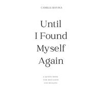 Camille Ravina Until I Found Myself Again (Tascabile)