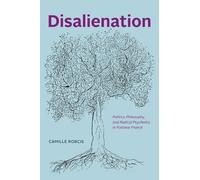 Camille Robcis Disalienation (Tascabile) Chicago Studies in Practices of Meaning