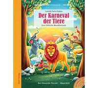 Camille Saint-S Der Karneval der Tiere - Eine fröhliche Musikfantasi (Tascabile)