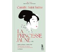 Camille Saint-Saens Camille Saint-Saëns: La Princesse Jaune (CD) with Book