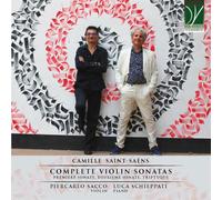 Camille Saint-Saëns: Complete Violin Sonatas