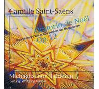 Camille Saint-Saens - Oratorio de Noel / Medelsohn - Wie schön leuchtet der Morgenstern