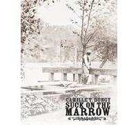 Camille T Dungy Suck on the Marrow (Tascabile)