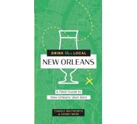 Camille Whitworth Sidney Webb Drink Like a Local: New Orleans (Tascabile)