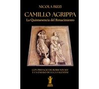 Camillo Agrippa. La Quintaesencia del Renacimiento