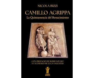 Camillo Agrippa. La Quintaesencia del Renacimiento