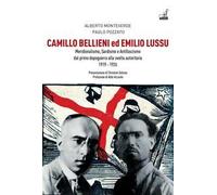 Camillo Bellieni ed Emilio Lussu. Meridionalismo, sardismo e antifascismo dal primo dopoguerra alla svolta autoritaria 1919-1926