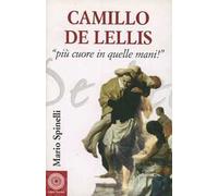 Camillo De Lellis. Più cuore in quelle mani